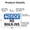 Signmission No Walk-Ins OSHA Notice Sign, Aluminum, 10in W x 7in L, 2PK OS-2PACK-NS-A-710-L-15032 - alternate 7